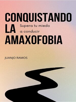 cover image of Conquistando la amaxofobia
